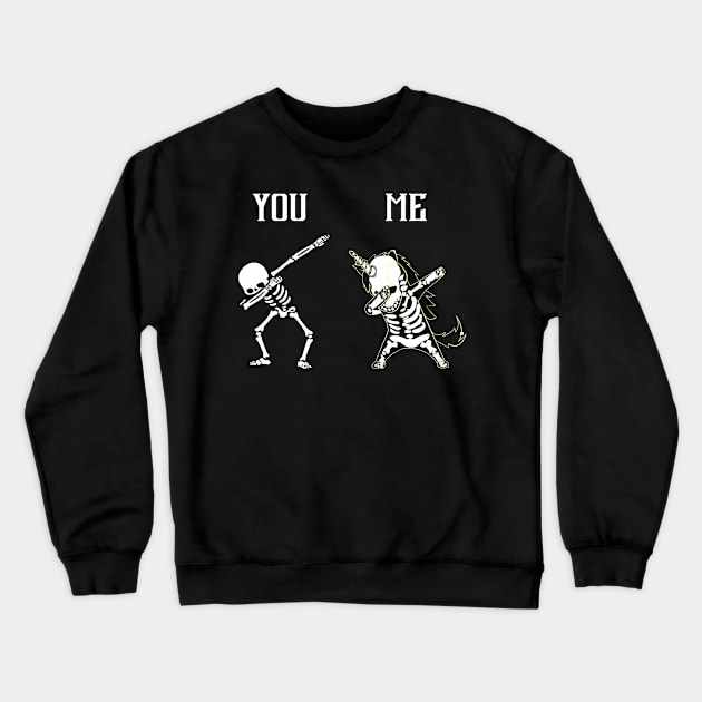You Vs Me Skeleton Unicorns Rainbow Dabbing Funny Crewneck Sweatshirt by Rumsa